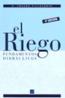 EL RIEGO. FUNDAMENTOS HIDRAULICOS. 4� EDICI�N