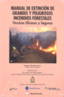 MANUAL DE EXTINCI�N DE GRANDES Y PELIGROSOS INCENDIOS FORESTALES