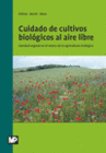 CUIDADO DE CULTIVOS BIOL�GICOS AL AIRE LIBRE