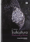 TRUFICULTURA. FUNDAMENTOS Y T�CNICAS