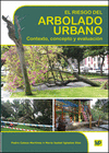 EL RIESGO DEL ARBOLADO URBANO. CONTEXTO, CONCEPTO Y EVALUACI�N
