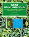 PLANTAS LEOSAS ORNAMENTALES: CONTROL DE ENFERMEDADES PRODUCIDAS POR HONGOS Y CR