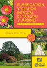PLANIFICACI�N Y GESTI�N INTEGRAL DE PARQUES Y JARDINES