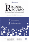 DE RESIDUO A RECURSO I RESIDUOS AGRICOLAS