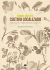 MANUAL B�SICO DE CULTIVO LOCALIZADO. RIEGO Y FERTIRRIGACI�N