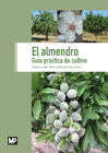 EL ALMENDRO. GU�A PR�CTICA DE CULTIVO