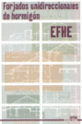 FORJADOS UNIDIRECCIONALES DE HORMIGON EFHE