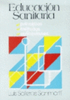 EDUCACI�N SANITARIA: PRINCIPIOS M�TODOS Y APLICACIONES