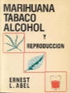 MARIHUANA, TABACO, ALCOHOL Y REPRODUCCIN