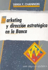 MARKETING Y DIRECCI�N ESTRAT�GICA EN LA BANCA