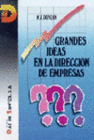 GRANDES IDEAS EN LA DIRECCI�N DE EMPRESAS