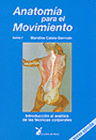 ANATOMA PARA EL MOVIMIENTO: TOMO I