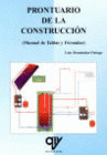 PRONTUARIO DE LA CONSTRUCCION. MANUAL DE TABLAS Y FORMULAS
