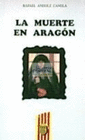 MUERTE EN ARAGON LA