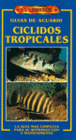 EL LIBRO DE CCLIDOS TROPICALES