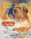 EL LIBRO DE C�MO PIENSA TU PERRO