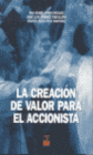 LA CREACI�N DEL VALOR PARA EL ACCIONISTA