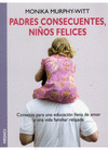 PADRES CONSECUENTES NIÑOS FELICES