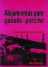 ALOJAMIENTO PARA GANADO PORCINO