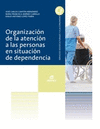 ORGANIZACI�N DE LA ATENCI�N A LAS PERSONAS EN SITUACI�N DE DEPENDENCIA. CFGM