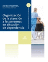 ORGANIZACIN DE LA ATENCIN A LAS PERSONAS EN SITUACIN DE DEPENDENCIA. CFGM