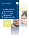 CARACTERSTICAS Y NECESIDADES DE LAS PERSONAS EN SITUACIN DE DEPENDENCIA. CFGM