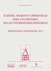 FUENTES, ARCHIVOS Y BIBLIOTECAS PARA UNA HISTORIA DE LAS UNIVERSIDADES HISP�NICA