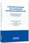 EL RECURSO DE CASACI�N  EN LA JURISDICCI�N CONTENCIOSO-ADMINISTRATIVA