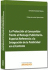 LA PROTECCI�N AL CONSUMIDOR FRENTE AL MENSAJE PUBLICITARIO