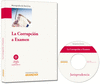 LA CORRUPCI�N A EXAMEN. INCLUYE CD-ROM CON JURISPRUDENCIA