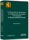 LA PROTECCI�N DE ACREEDORES EN LA REDUCCI�N DE CAPITAL DE LA SOCIEDAD DE RESPONSABILIDAD LIMITADA