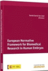 EUROPEAN NORMATIVE FRAMEWORK FOR BIOMEDICAL RESEARCH IN HUMAN EMBRYOS