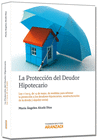 LA PROTECCI�N DEL DEUDOR HIPOTECARIO - LEY 1/2013, DE 14 DE MAYO, DE MEDIDAS PARA REFORZAR LA PROTECCI�N A LOS DEUDORES HIPOTECARIOS, REESTRUCTURACI�N