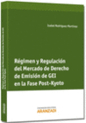 R�GIMEN Y REGULACI�N DEL MERCADO DE DERECHO DE EMISI�N DE GEI EN LA FASE POST-KYOTO