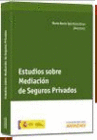 ESTUDIOS SOBRE LA MEDIACI�N DE SEGUROS PRIVADOS