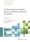 EL TELETRABAJO EN ESPA�A: ASPECTOS TE�RICO-PR�CTICOS