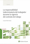 RESPONSABILIDAD INDEMNIZATORIA DEL TRABAJADOR DURANTE LA VIGENCIA DEL CONTRATO D