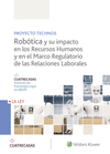 ROB�TICA Y SU IMPACTO EN LOS RECURSOS HUMANOS Y EN EL MARCO REGULATORIO DE LAS R