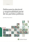 DELINCUENCIA ELECTORAL Y RESPONSABILIDAD PENAL DE LOS PARTIDOS POL�TICOS