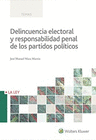 DELINCUENCIA ELECTORAL Y RESPONSABILIDAD PENAL DE LOS PARTIDOS POLTICOS
