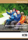 MANUAL EDUCACI�N INFANTIL: HABILIDADES SOCIALES Y DINAMIZACI�N DE GRUPOS