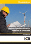MANUAL GESTI�N DE PROYECTOS DE MONTAJE DE INSTALACIONES DE ENERG�A E�LICA
