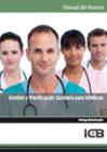 MANUAL GESTI�N Y PLANIFICACI�N SANITARIA PARA M�DICOS