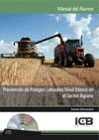 MANUAL PREVENCI�N DE RIESGOS LABORALES NIVEL B�SICO EN EL SECTOR AGRARIO. INCLUYE CD INTERACTIVO