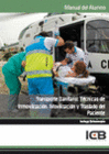 MANUAL TRANSPORTE SANITARIO: T�CNICAS DE INMOVILIZACI�N, MOVILIZACI�N Y TRASLADO