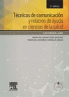 TCNICAS DE COMUNICACIN Y RELACIN DE AYUDA EN CIENCIAS DE LA SALUD (3 ED.)