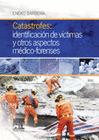 CATSTROFES: IDENTIFICACIN DE VCTIMAS Y OTROS ASPECTOS MDICO-FORENSES