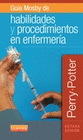 GUA MOSBY DE HABILIDADES Y PROCEDIMIENTOS EN ENFERMERA (8 ED.)