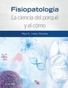 FISIOPATOLOGA. LA CIENCIA DEL PORQU Y  EL CMO