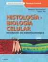 HISTOLOGA Y BIOLOGA CELULAR + STUDENTCONSULT (4 ED.)